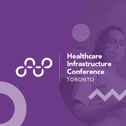 Healthcare Infrastructure Conference Toronto